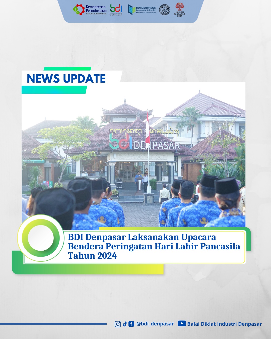 BDI Denpasar Laksanakan Upacara Bendera Peringatan Hari Lahir Pancasila